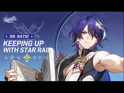 Keeping up with Star Rail — Dr. Ratio: With Knowledge Comes Pride | Honkai: Star Rail