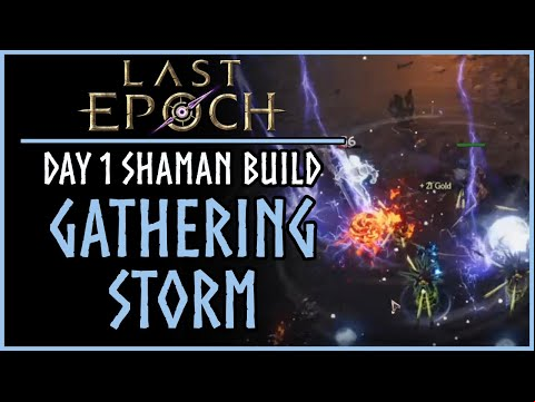 Gathering Storm Shaman Day 1 Build - Last Epoch Build Guide (Experimental)