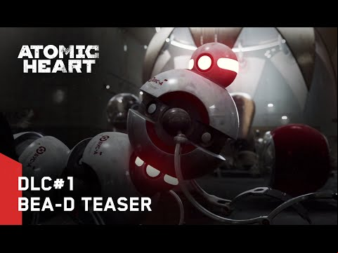 Atomic Heart: DLC#1 - BEA-D Teaser