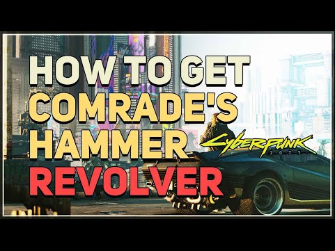 How to get Comrade&#039;s Hammer Cyberpunk 2077 Iconic