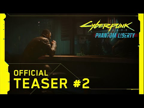 Cyberpunk 2077: Phantom Liberty — Official Teaser #2